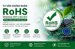 Tư vấn RoHS - Quy định của liên minh Châu Âu EU đối với danh mục sản phẩm hàng hóa điện và điện tử bắt buộc khi xuất khẩu vào thị trường các nước RoHS