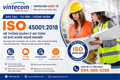 Tư vấn ISO 45001: 2018, Tư vấn OHSAS 18001- Hệ thống Quản lý An toàn và Sức khỏe Nghề nghiệp (OH&S)