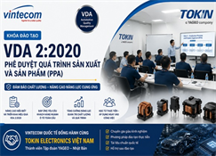 Khóa đào tạo VDA 2 - Phê duyệt Quá trình Sản xuất và Sản phẩm PPA (Production Process and Product Approval) tại TOKIN Electronics Việt Nam - Thành viên Tập đoàn YAGEO