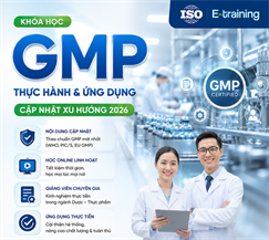 Đào tạo GMP, đào tạo thiết kế nhà máy GMP đối với các cơ sở sản xuất và chế biến dược phẩm, chế phẩm sinh học, mỹ phẩm và thực phẩm
