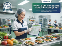 Tư vấn ISO 22000 - Hệ thống quản lý An toàn thực phẩm trong chế biến Điều tại DN Trung Nam