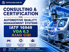 IATF 16949: 2016- Tiêu chuẩn mới về Hệ thống quản lý chất lượng trong ngành công nghiệp chế tạo ô tô thế giới.
