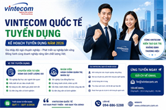 Thông báo: VINTECOM Quốc tế tuyển dụng chuyên gia ISO, kế toán quản trị, kinh doanh, marketing và hỗ trợ khách hàng (hạn đến ngày 08/2022)