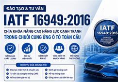 Tư vấn IATF 16949: 2016 - Tiêu chuẩn Hệ thống quản lý chất lượng QMS trong ngành công nghiệp sản xuất chế tạo Ô tô của Hiệp hội ô tô thế giới IATF.